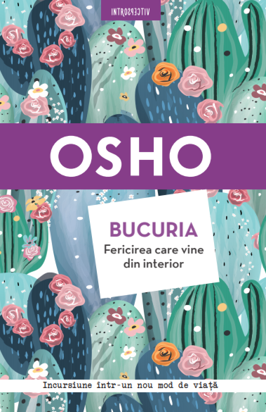 Osho. Bucuria. Fericirea care vine din interior [1]