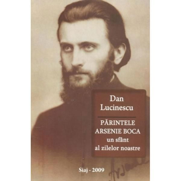 Parintele Arsenie Boca un Sfant al zilelor noastre [1]