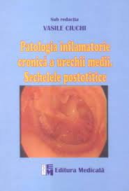 Patologia inflamatorie cronica a urechii medii: sechele postotitice de Vasile Ciuchi [1]