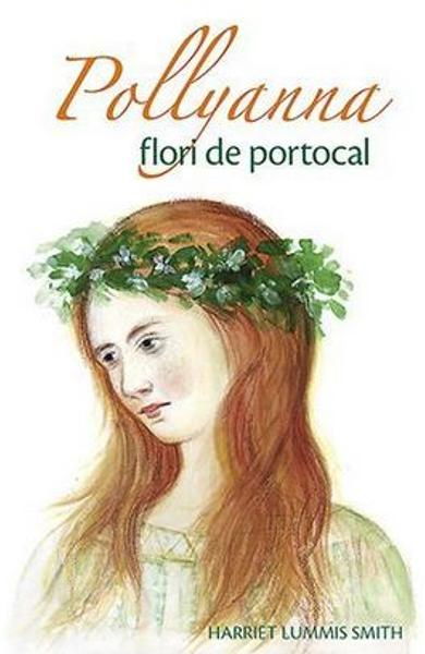 Pollyanna, flori de portocal de Harriet Lummis Smith [1]