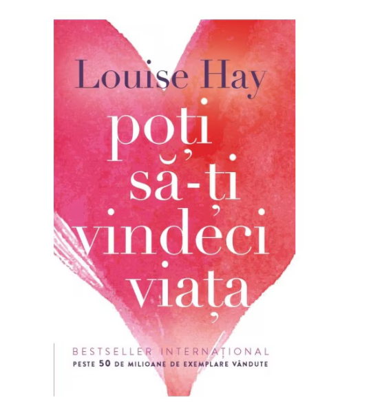Poti sa-ti vindeci viata de Louise L. Hay [1]