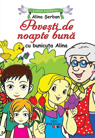 Povesti de noapte buna cu bunicuta Alina [1]