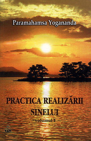 Practica realizarii sinelui. Vol. 1 [1]