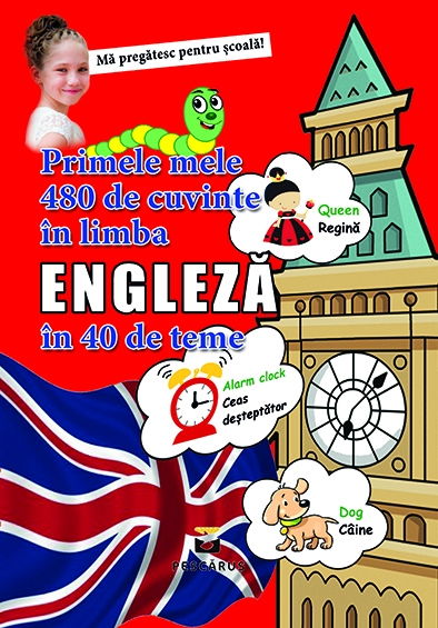 Primele mele 480 de cuvinte in limba engleza in 40 de teme [1]