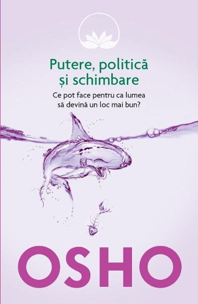 Putere, politica si schimbare de Osho [2]