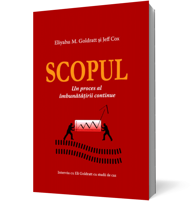 Scopul 1. Un proces al imbunatatirii continue de Eliyahu M. Goldratt [2]