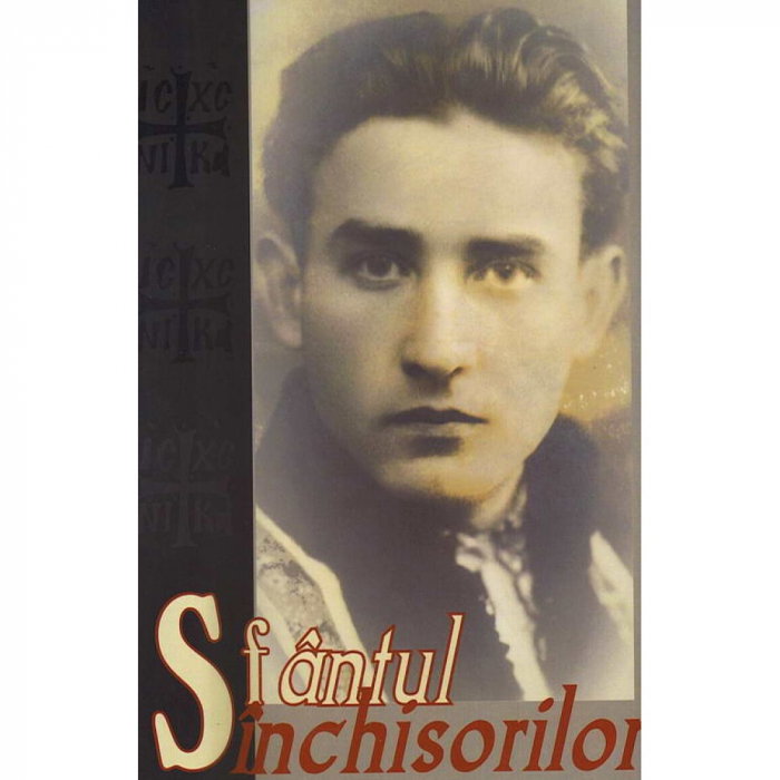 Sfantul inchisorilor - Marturii despre Valeriu Gafencu [1]