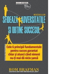 Sfideaza adversitatile si obtine succesul de Rom Brafman [2]