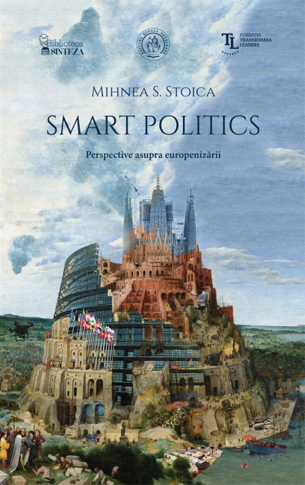 Smart Politics. Perspective asupra europenizarii de Mihnea S. Stoica [1]
