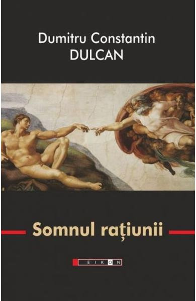 Somnul ratiunii de Dumitru Constantin Dulcan [2]