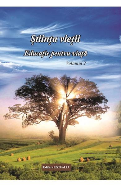 Stiinta vietii. Educatie pentru viata. Vol. 2 de Ioana Banda Claudia, Florica Maria Puscas [1]