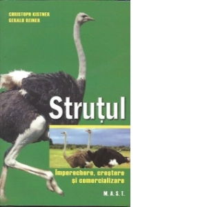 Strutul. Imperechere, crestere si comercializare de Christoph Kistner, Gerald Reiner [1]