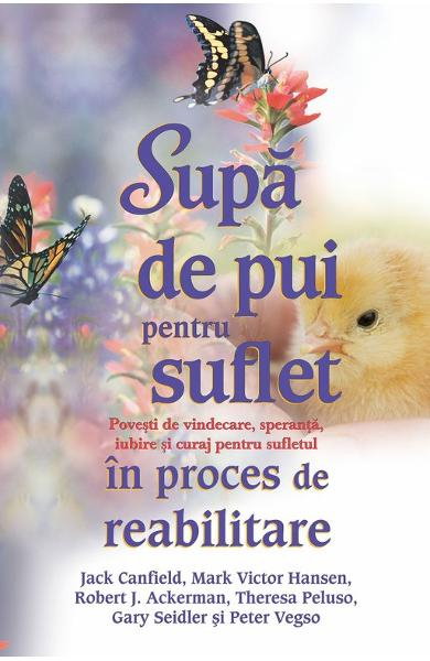 Supa de pui pentru suflet in proces de reabilitare de Jack Canfield [2]