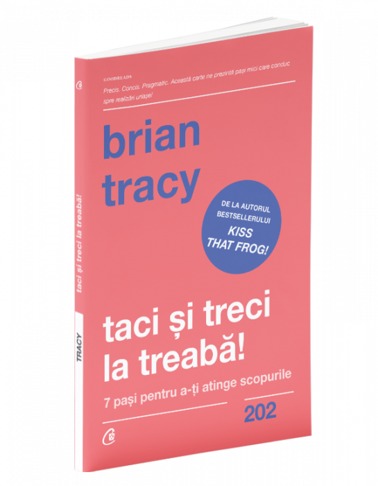 taci si treci la treaba de brian tracy [1]