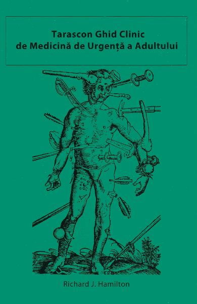 Tarascon. Ghid clinic de Medicina de urgenta a adultului de Richard J. Hamilton [1]