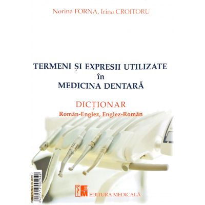 Termeni si expresii utilizate in medicina dentara de Norina Forna [2]