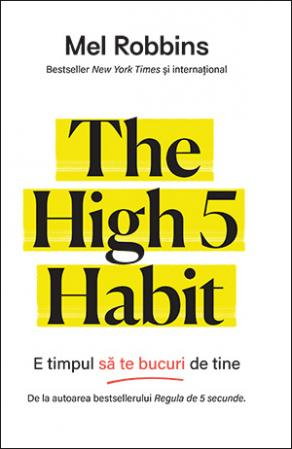 The High 5 Habit. E timpul sa te bucuri de tine [1]