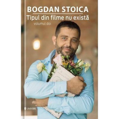 Tipul din filme nu exista, volumul 2 de Bogdan Stoica [1]