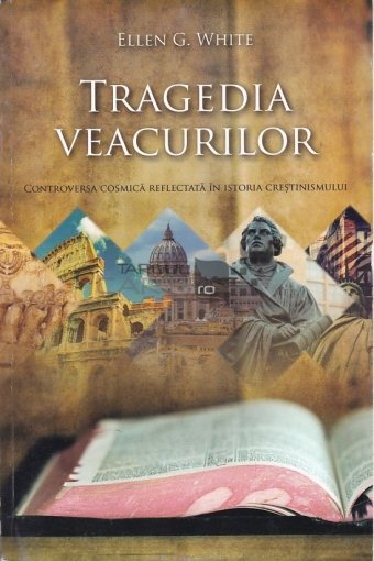 Tragedia veacuriloru de Ellen G. White [1]