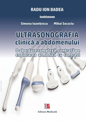 Ultrasonografia clinica a abdomenului. O abordare complexa, centrata pe explorarea armonica cu contrast [1]