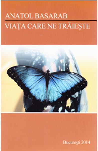 Viata care ne traieste de Anatol Basarab [2]