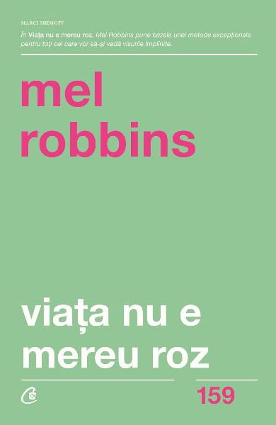 Viata nu e mereu roz de Mel Robbins [1]