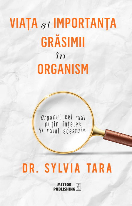 Viata si importanta grasimii in organism de Dr. Sylvia Tara [1]