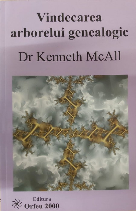 Vindecarea Arborealui Genealogic de Dr. Kenneth Mcall [1]