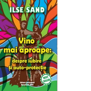 Vino mai aproape: despre iubire si auto-protectie [3]