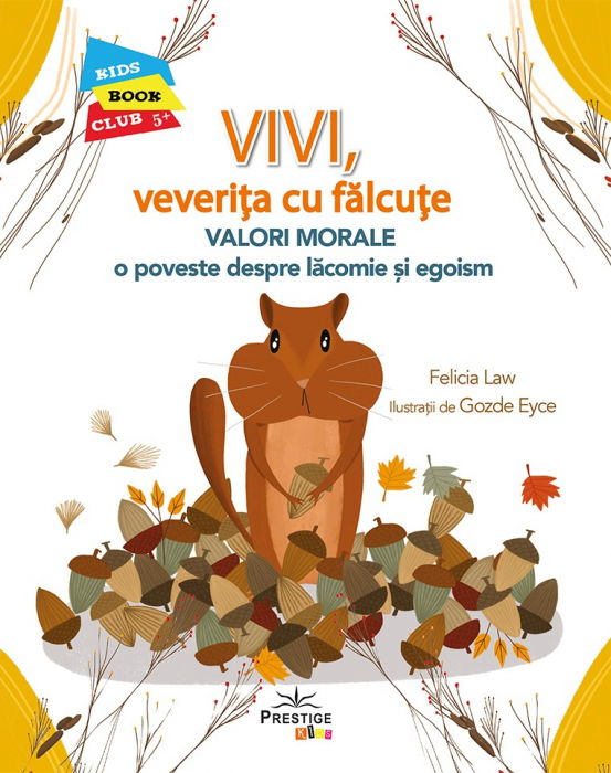 Vivi, veverita cu falcute - Valori morale de Felicia Law [1]