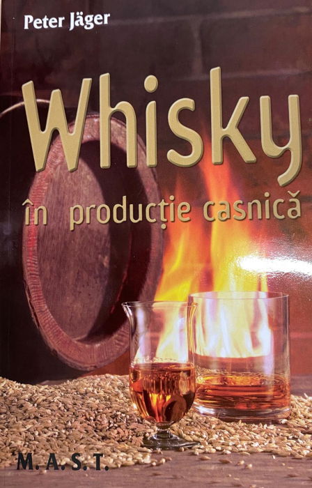 Whisky in productie casnica de Peter Jager [1]
