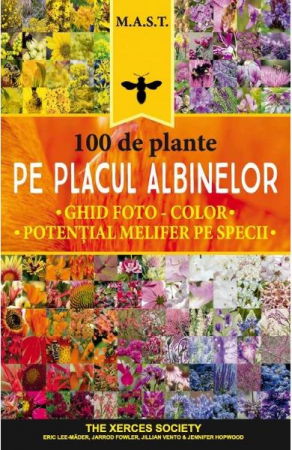 Hobby Practic - 100 de plante pe placul albinelor de Eric Lee-Mader, Jarrod Fowler, Jillian Vento, Jennifer Hopwood
