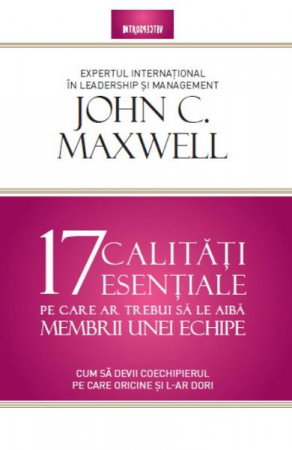Librarie - 17 calitati esentiale de John Maxwell