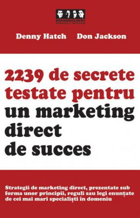 Librarie - 2239 de secrete testate pentru un marketing direct de succes de Denny Hatch, Don Jackson