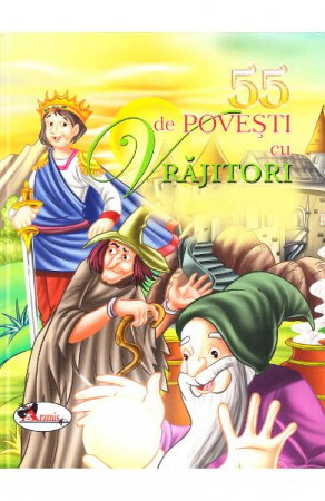 Carti pentru copii - 55 de povesti cu vrajitori