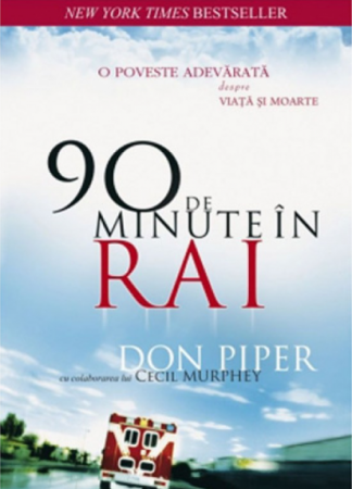 Beletristica - 90 de minute in rai de Don Piper