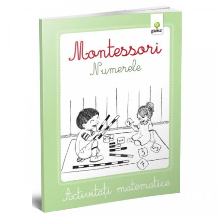 Carti pentru copii - ACTIVITATI MATEMATICE MONTESSORI - Numerele
