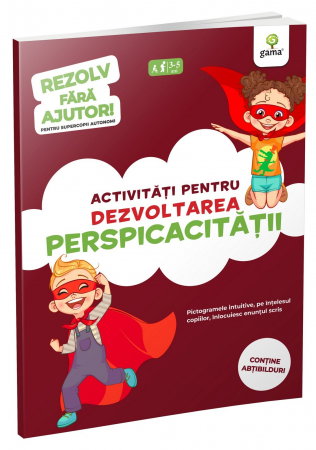 Carti pentru copii - Activitati pentru Dezvoltarea Perspicacitatii. 3-5 ANI