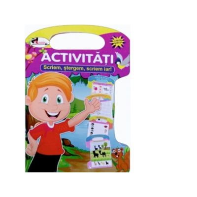 Carti pentru copii - Activitati. Scriem, stergem, scriem iar!