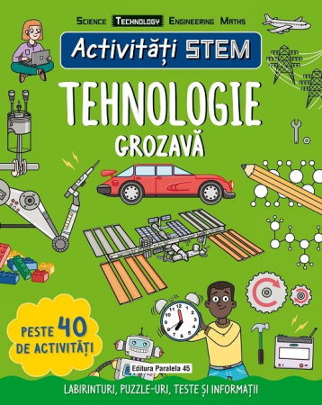 Carti pentru copii - Activitati STEM, Tehnologie Grozava