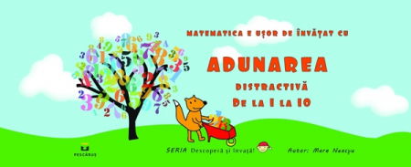 Descopera si invata - Adunarea distractiva de la 1 la 10