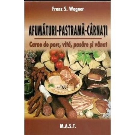 Librarie - Afumaturi, pastrama, carnati de Franz S. Wagner