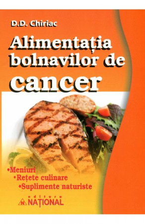 Sanatate - alimentatia bolnavilor de cancer de d d chiriac