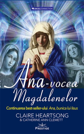 AngelConnection - Ana, vocea Magdalenelor de Claire Heartsong, Catherine Clemett