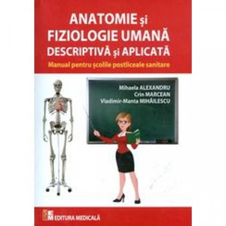Medicina & Farmacie - Anatomie si fiziologie umana descriptiva si aplicata