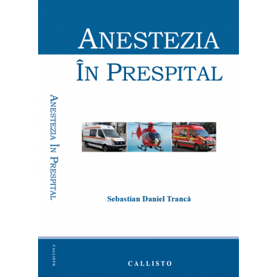 Medicina & Farmacie - Anestezia in prespital de Sebastian Daniel Tranca