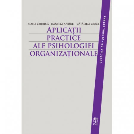 Librarie - Aplicatii practice ale psihologiei organizationale de Sofia Chirica