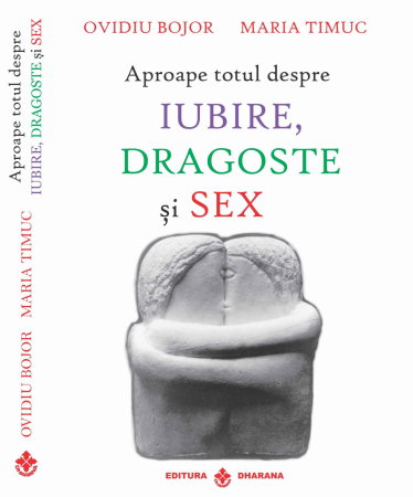 Aproape totul despre iubire, dragoste si sex de Ovidiu Bojor [1]
