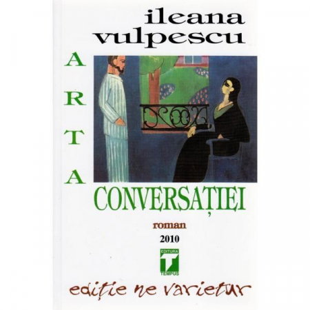 Beletristica - Arta conversatiei de Ileana Vulpescu