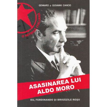Non-fictiune - Asasinarea lui Aldo Moro - Gennaro si Giovanni Ciancio